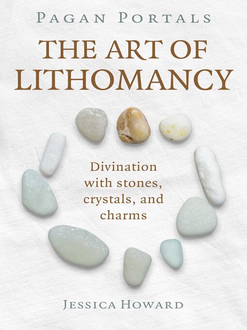 Title details for Pagan Portals--The Art of Lithomancy by Jessica Howard - Available